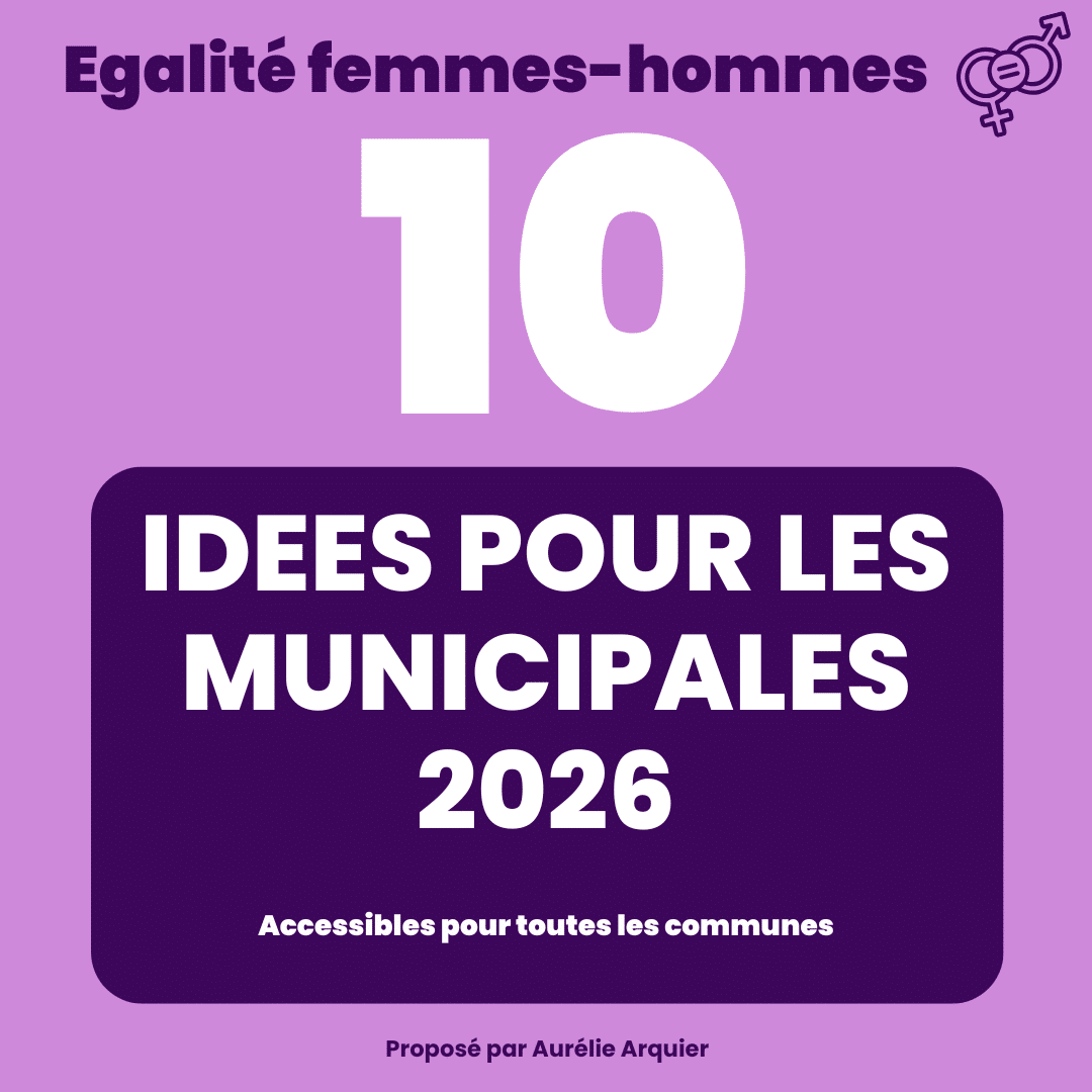 10 idées pour les municipales proposées par Aurélie Arquier